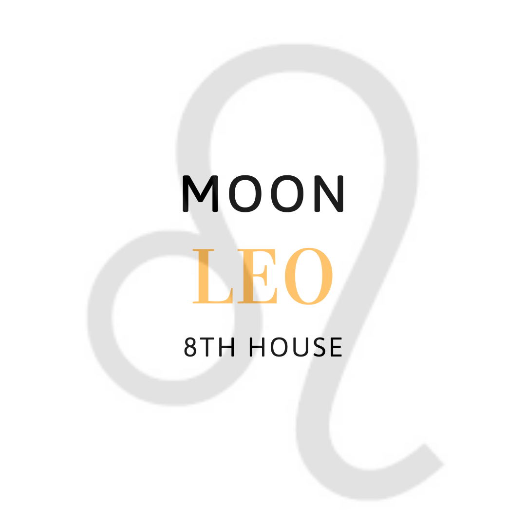 Leo Moon in the 8th House